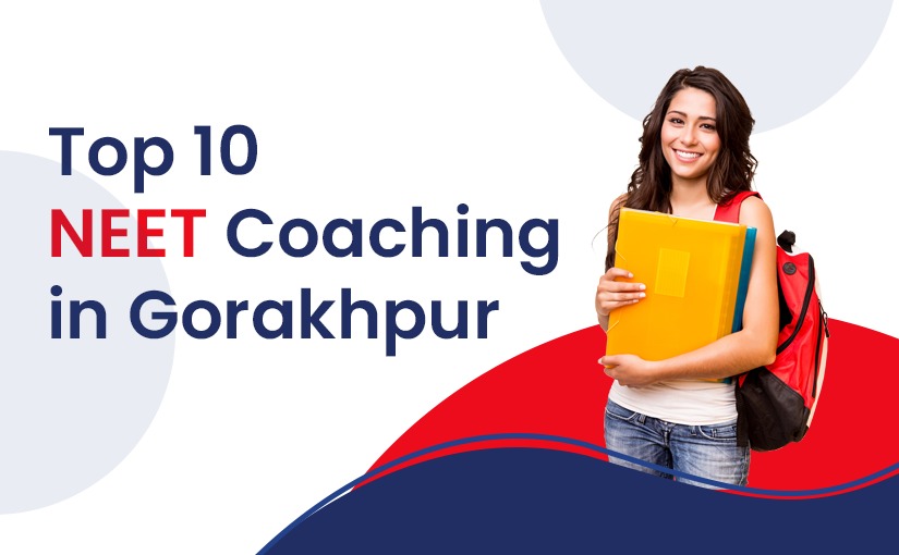 Top 10 NEET Coaching in Gorakhpur