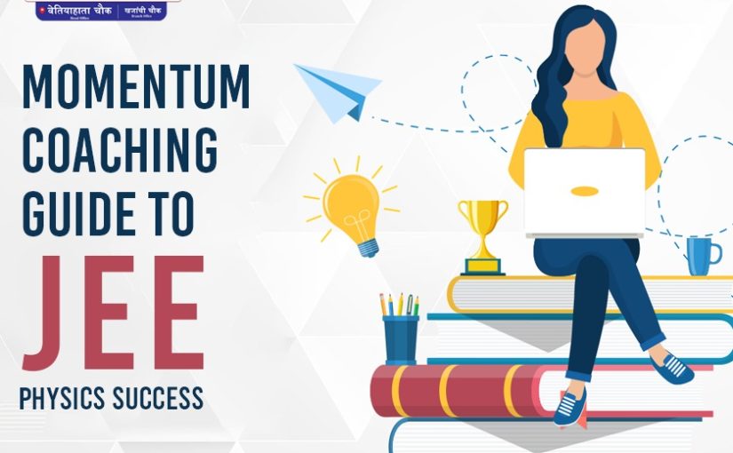 The Momentum Coaching Guide to JEE Physics Success