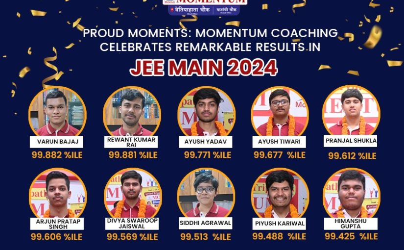Proud Moments: Momentum Coaching Celebrates Remarkable Results in JEE Main 2024