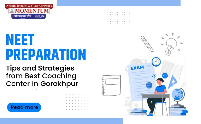 NEET Preparation: Tips and Strategies from Best Coaching Center in Gorakhpur.