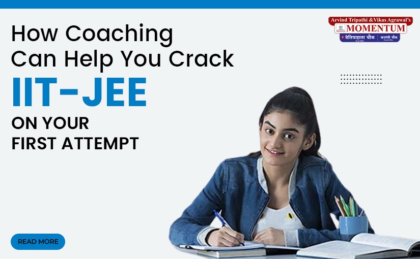 How Coaching Can Help You Crack IIT-JEE on Your First Attempt