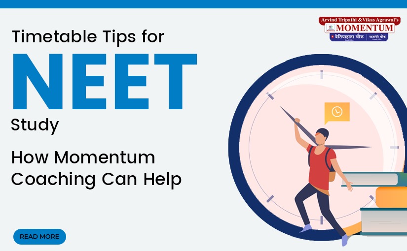 Timetable Tips for NEET Study: How Momentum Coaching Can Help