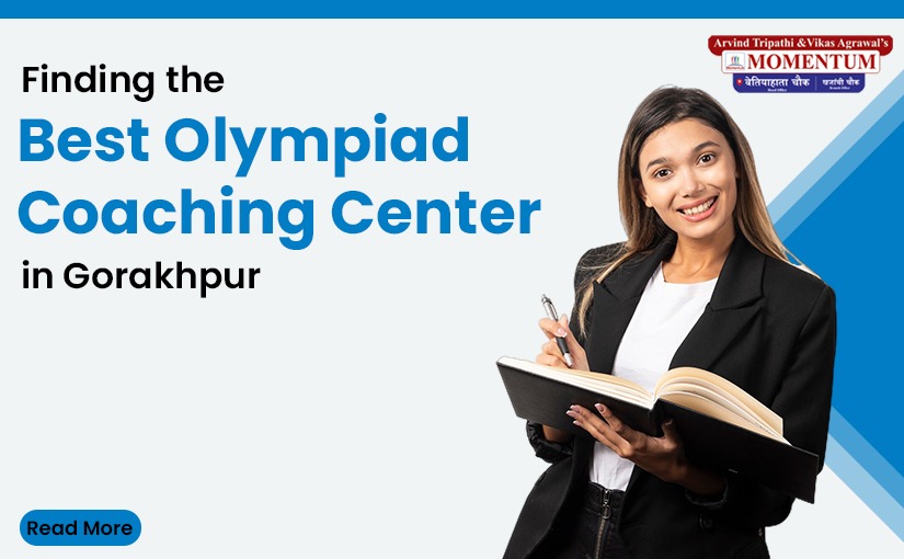 Finding the Best Olympiad Coaching Centers in Gorakhpur