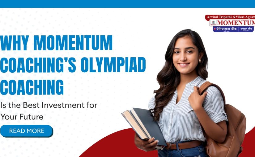 Why Momentum Coaching’s Olympiad Coaching is the Best Investment for Your Future