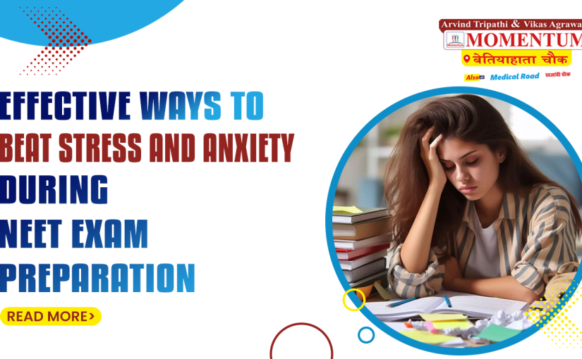Effective Ways to Beat Stress and Anxiety during NEET Exam Preparation