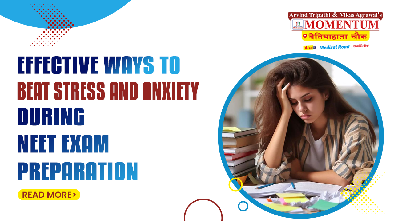 Effective Ways to Beat Stress and Anxiety during NEET Exam Preparation ...