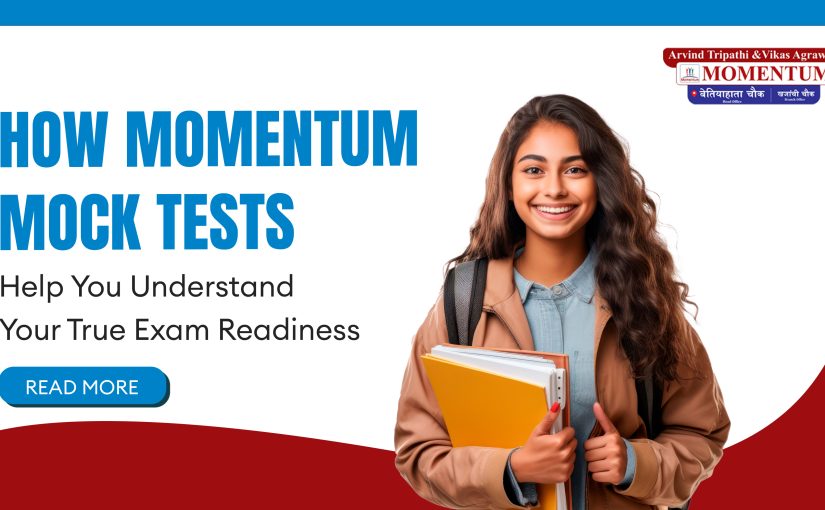 How Momentum Mock Tests Help You Understand Your True Exam Readiness