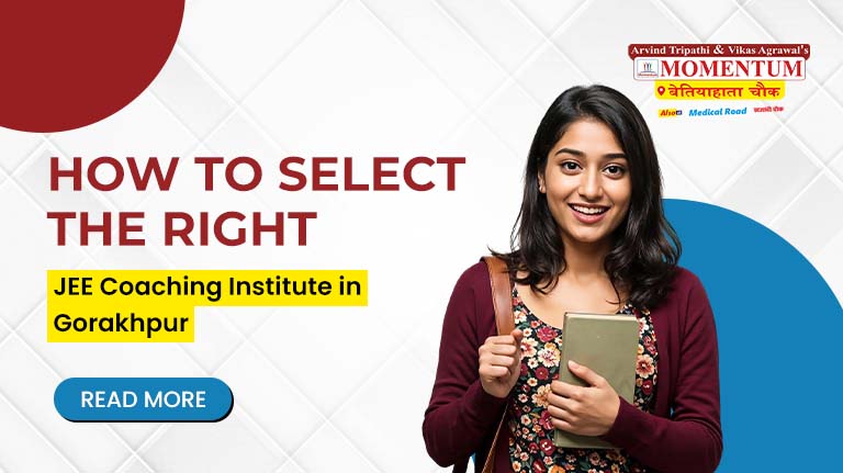 How to Select the Right JEE Coaching Institute in Gorakhpur