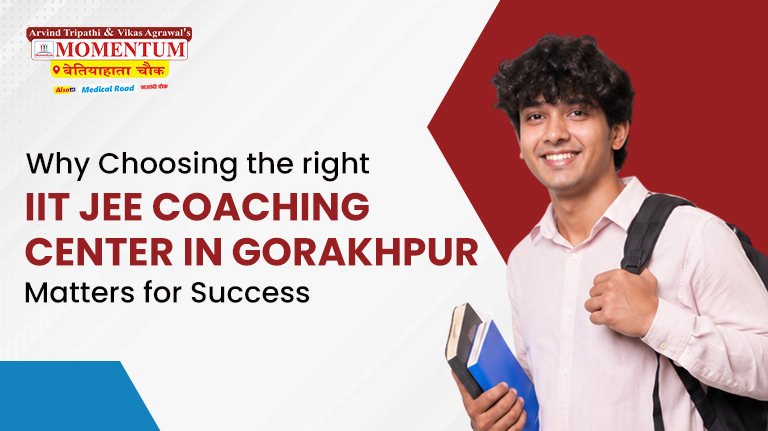 Why Choosing the Right IIT JEE Coaching Center in Gorakhpur Matters for Success