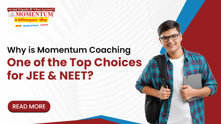 Why Is Momentum Coaching Gorakhpur One of the Top Choices for JEE & NEET
