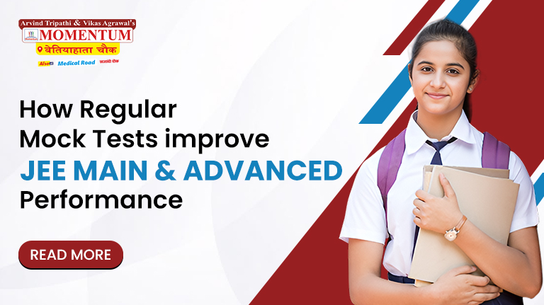 How Regular Mock Tests Improve JEE Main & Advanced Performance
